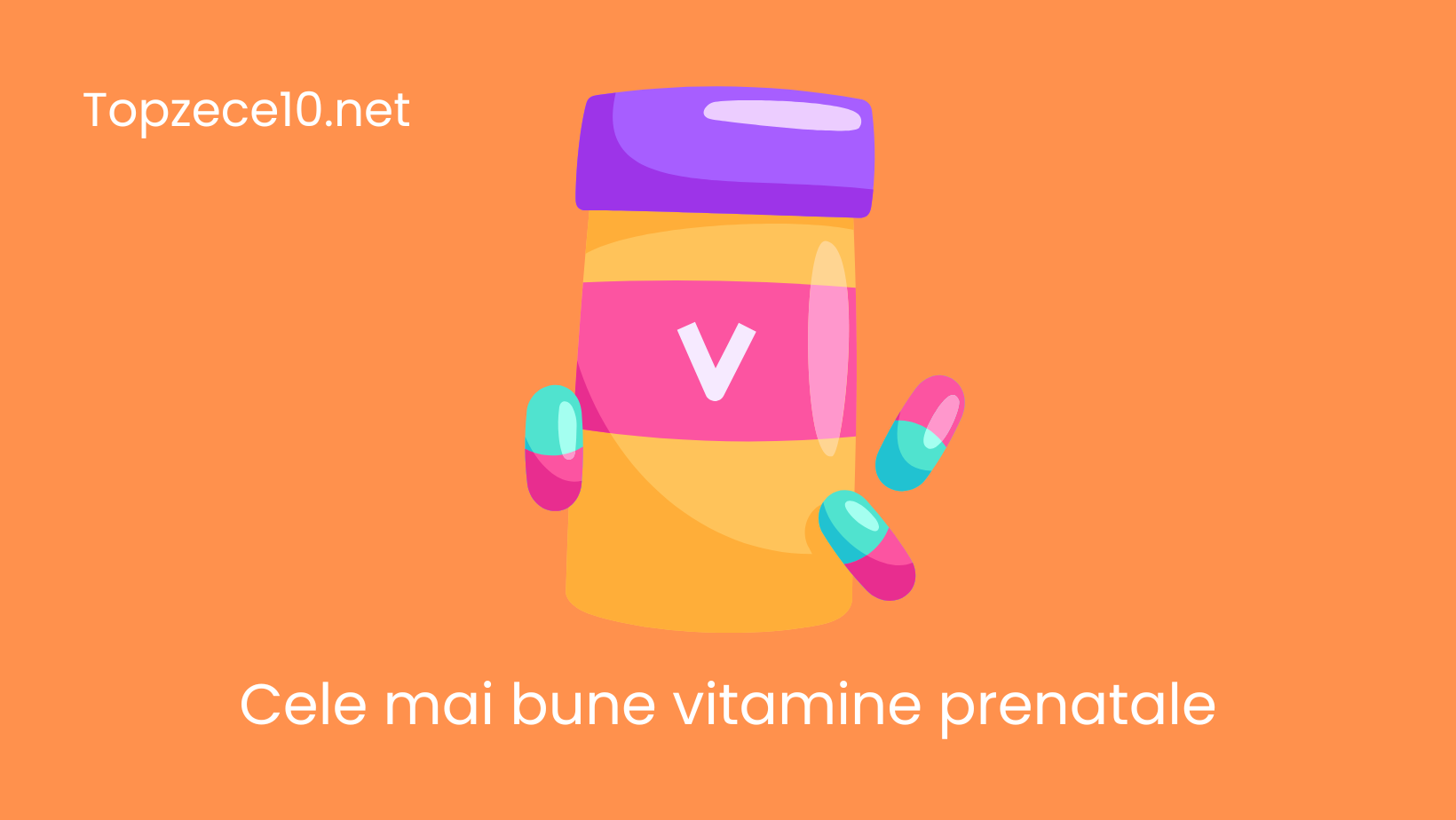 Top cele mai bune vitamine prenatale