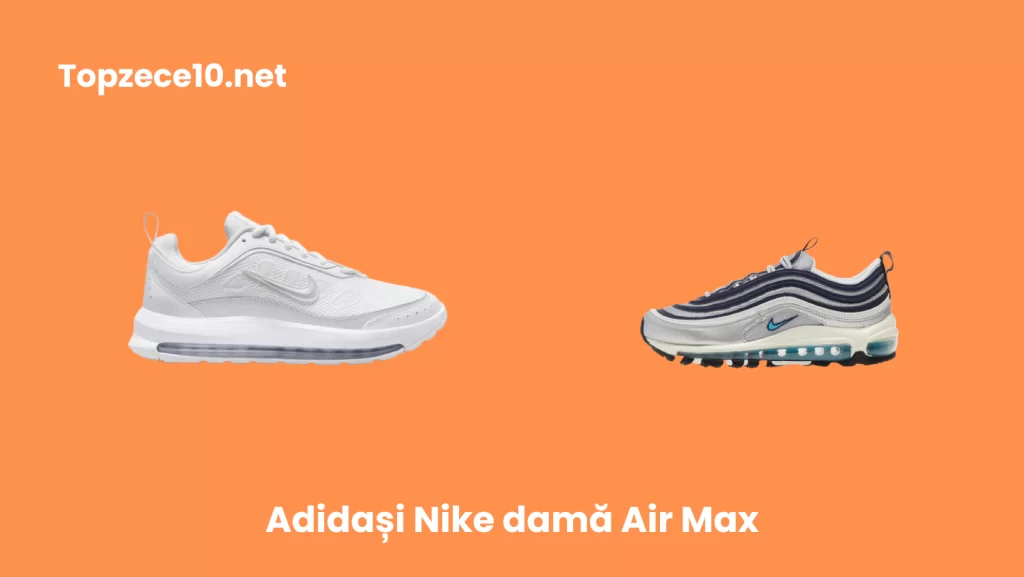Adidași Nike damă Air Max